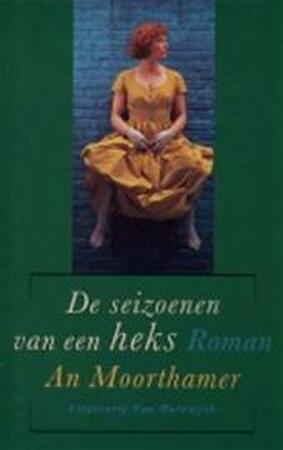 De seizoenen van een heks - An Moorthamer De seizoenen van een heks - An Moorthamer