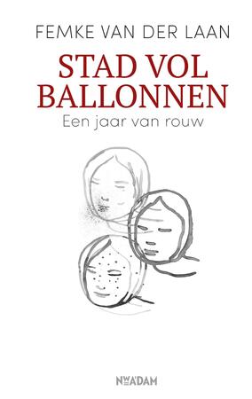 Stad vol ballonnen - Femke van der Laan Stad vol ballonnen - Femke van der Laan