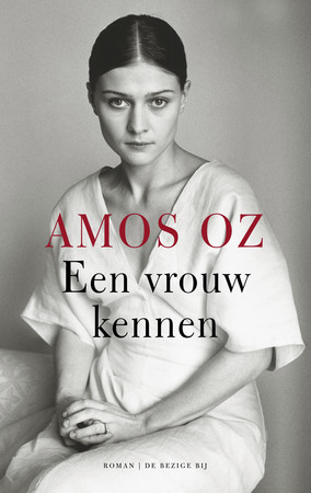 Een vrouw kennen - Amos Oz Een vrouw kennen - Amos Oz