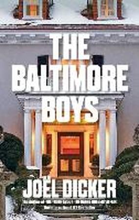 The Baltimore Boys - Joël Dicker The Baltimore Boys - Joël Dicker