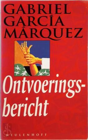 Ontvoeringsbericht - Gabriel Garcia Marquez