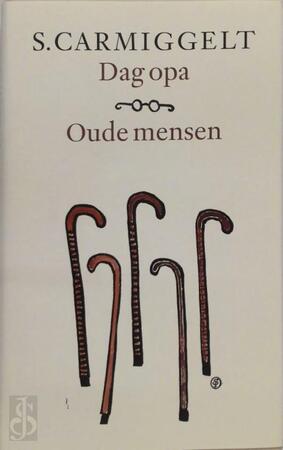 Dag opa & Oude mensen - Simon Carmiggelt Dag opa & Oude mensen - Simon Carmiggelt