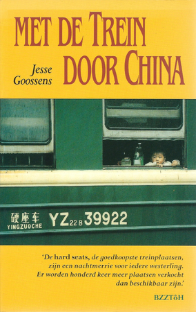 Met de trein door China - Jesse Goossens Met de trein door China - Jesse Goossens