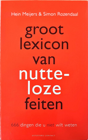 Groot lexicon van nutteloze feiten - H. Meijers, S. Rozendaal