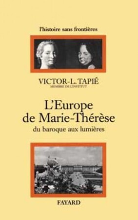 L'Europe de Marie-Thérèse - Victor L. Tapié L'Europe de Marie-Thérèse - Victor L. Tapié