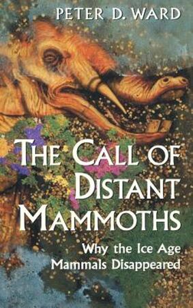 The Call of Distant Mammoths - Peter D. Ward