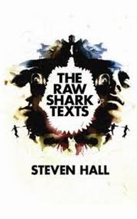 The Raw Shark Texts - Steven Hall