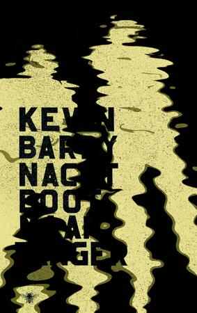 Nachtboot naar Tanger - Kevin Barry Nachtboot naar Tanger - Kevin Barry