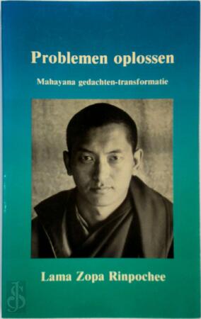 Problemen oplossen - Lama Zopa Rinpochee Problemen oplossen - Lama Zopa Rinpochee
