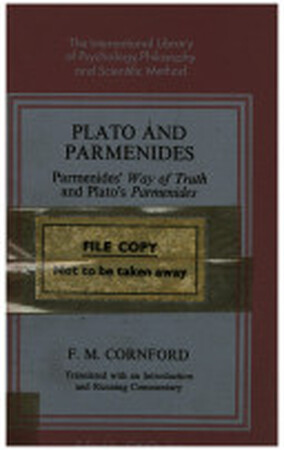 Plato and Parmenides - Francis Macdonald Cornford, Parmenides Plato and Parmenides - Francis Macdonald Cornford, Parmenides