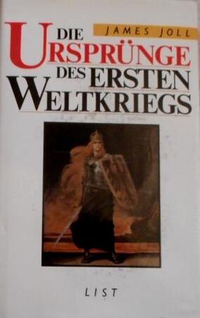 Die Ursprünge des Ersten Weltkriegs - James Joll