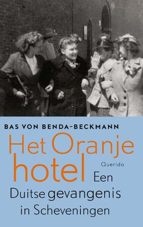 Het oranjehotel - Bas von Benda-Beckmann Het oranjehotel - Bas von Benda-Beckmann