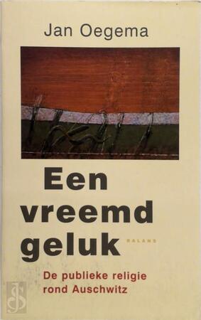 Een vreemd geluk - Jan Oegema Een vreemd geluk - Jan Oegema