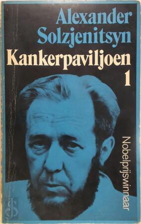 Kankerpaviljoen. Eerste deel - Alexander Solzjenitsyn Kankerpaviljoen. Eerste deel - Alexander Solzjenitsyn