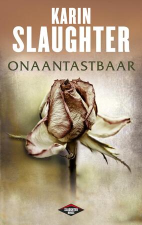 Onaantastbaar - Karin Slaughter Onaantastbaar - Karin Slaughter