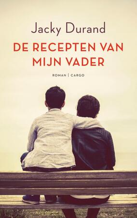 De recepten van mijn vader - Jacky Durand De recepten van mijn vader - Jacky Durand