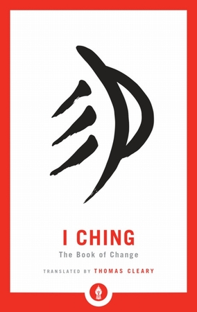 I ching: the book of change - I ching: the book of change -