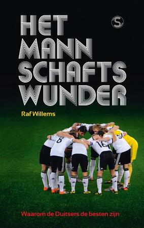 Het Mannschaftswunder - Raf Willems Het Mannschaftswunder - Raf Willems