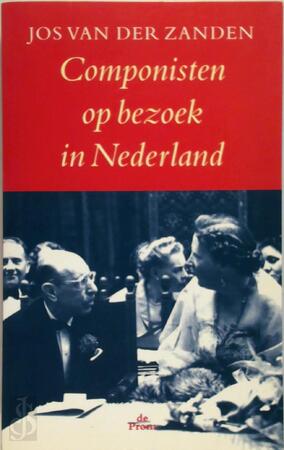 Componisten op bezoek in Nederland - Jos van Der Zanden Componisten op bezoek in Nederland - Jos van Der Zanden