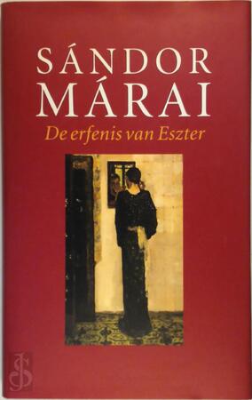 De erfenis van Eszter - S. Marai De erfenis van Eszter - S. Marai