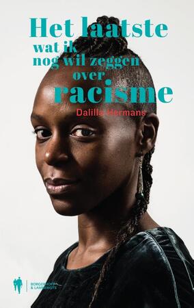 Het laatste wat ik nog wil zeggen over racisme - Dalilla Hermans Het laatste wat ik nog wil zeggen over racisme - Dalilla Hermans