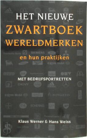 Het nieuwe Zwartboek Wereldmerken - K. Werner, H. Weiss, M. Hofstede Het nieuwe Zwartboek Wereldmerken - K. Werner, H. Weiss, M. Hofstede