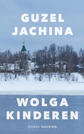 Wolgakinderen - Guzel Jachina Wolgakinderen - Guzel Jachina