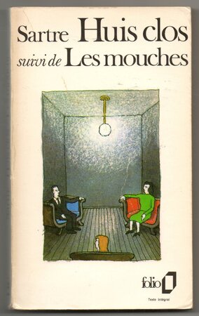Huis Clos Les Mouches - Jean-Paul Sartre Huis Clos Les Mouches - Jean-Paul Sartre
