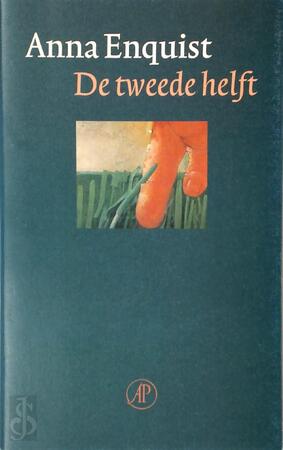 De tweede helft - A. Enquist De tweede helft - A. Enquist