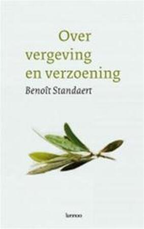 Vergeving en verzoening - B. Standaert Vergeving en verzoening - B. Standaert