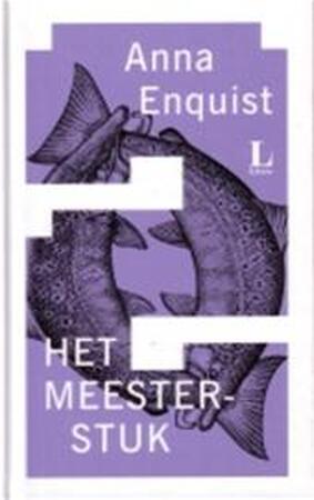 Het meesterstuk - Anna Enquist