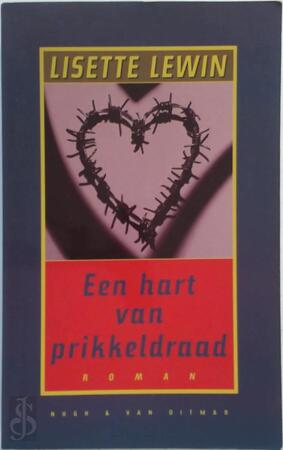 Een hart van prikkeldraad - Lisette Lewin Een hart van prikkeldraad - Lisette Lewin