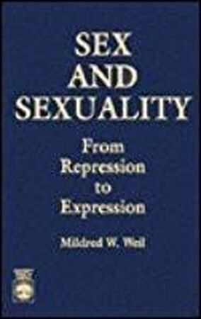 Sex and sexuality - Mildred W. Weil Sex and sexuality - Mildred W. Weil