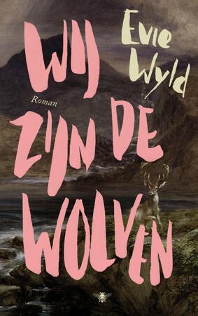 Wij zijn de wolven - Evie Wyld Wij zijn de wolven - Evie Wyld