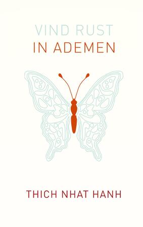 Vind rust in ademen - Thich Nhat Hanh Vind rust in ademen - Thich Nhat Hanh