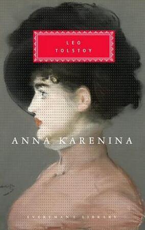 Everyman's library Anna karenina - Leo Tolstoy Everyman's library Anna karenina - Leo Tolstoy