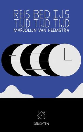 Reistijd, bedtijd, ijstijd - Marjolijn van Heemstra Reistijd, bedtijd, ijstijd - Marjolijn van Heemstra