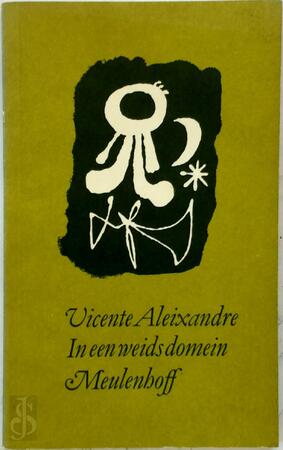 In een weids domein - Vicente Aleixandre In een weids domein - Vicente Aleixandre