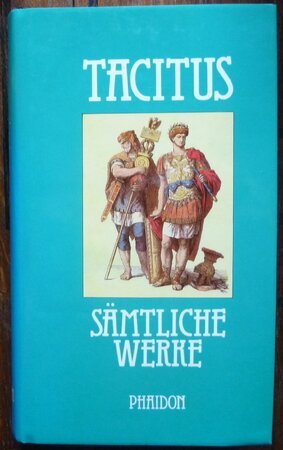 Sämtliche erhaltene Werke - Cornelius Tacitus Sämtliche erhaltene Werke - Cornelius Tacitus