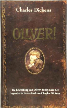 Oliver! - Charles Dickens Oliver! - Charles Dickens