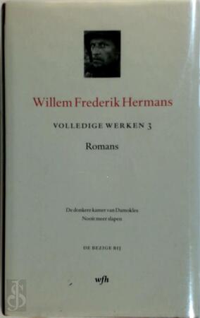 3 De donkere kamer van Damokles; Nooit meer slapen - Willem Frederik Hermans 3 De donkere kamer van Damokles; Nooit meer slapen - Willem Frederik Hermans