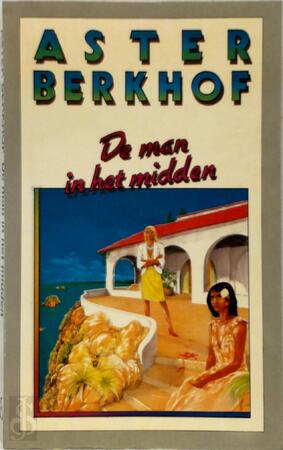 Man in het midden - Aster Berkhof