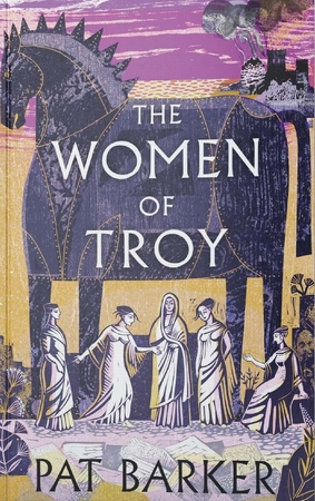 The Women of Troy - Pat Barker The Women of Troy - Pat Barker