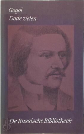 Dode zielen - Verzamelde werken III - N.W. Gogol Dode zielen - Verzamelde werken III - N.W. Gogol