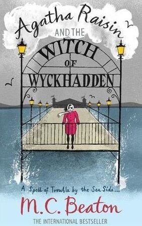 Agatha Raisin and the Witch of Wyckhadden - M.C. Beaton Agatha Raisin and the Witch of Wyckhadden - M.C. Beaton