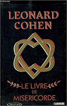 Le livre de la miséricorde - Leonard Cohen Le livre de la miséricorde - Leonard Cohen