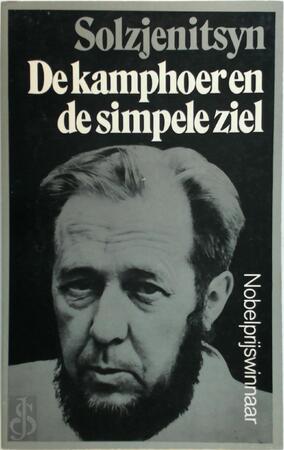 De kamphoer en de simpele ziel - Alexander Solzjenitsyn, Mons Weijers De kamphoer en de simpele ziel - Alexander Solzjenitsyn, Mons Weijers