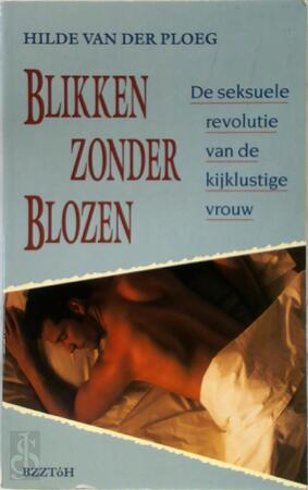 Blikken zonder blozen - H. van der Ploeg Blikken zonder blozen - H. van der Ploeg