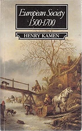 European Society 1500-1700 - Henry Kamen