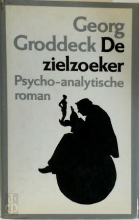 De zielzoeker - Georg Walther Groddeck De zielzoeker - Georg Walther Groddeck